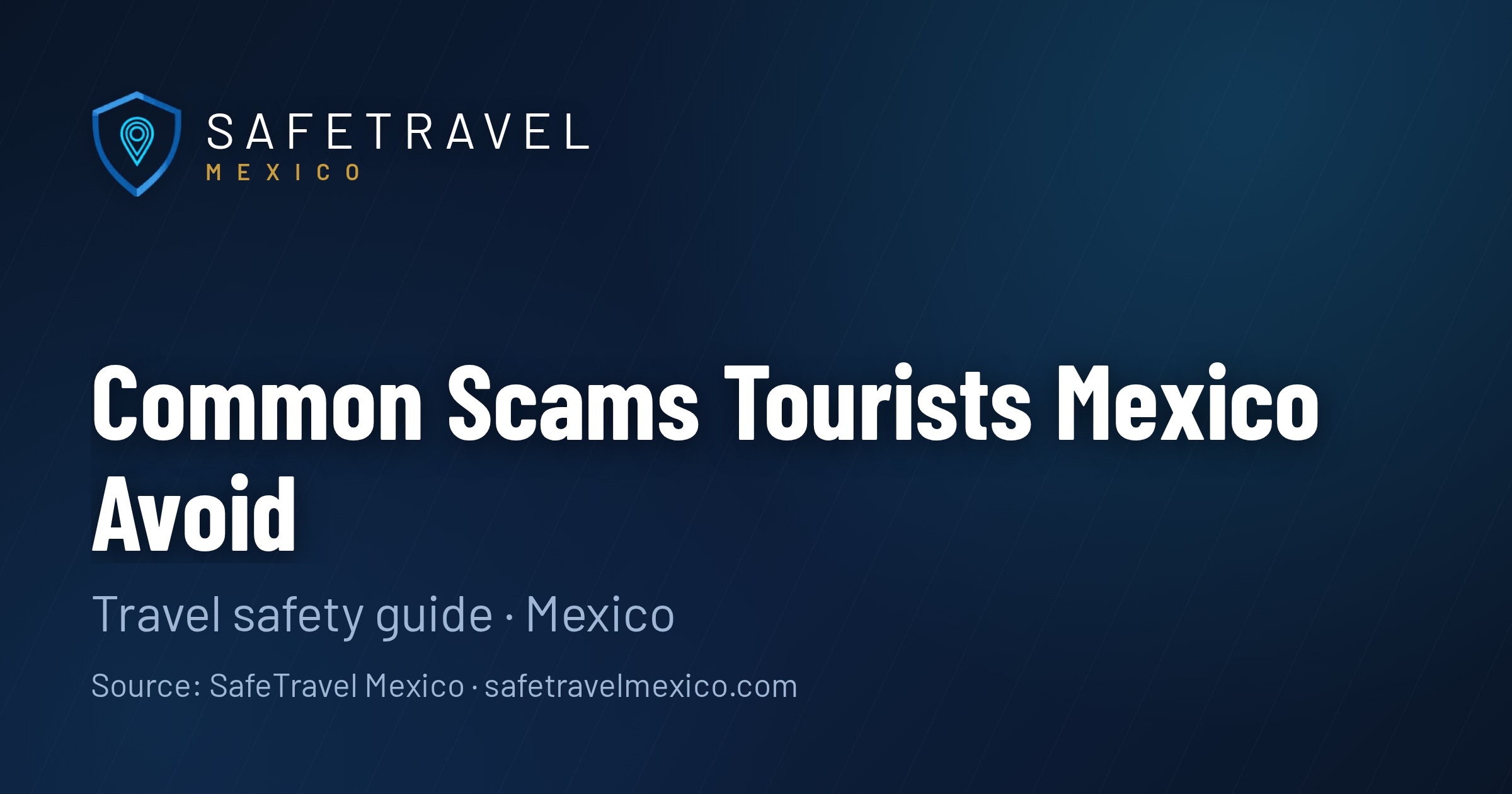 7 Common Scams Targeting Tourists in Mexico (And How to Avoid Them)