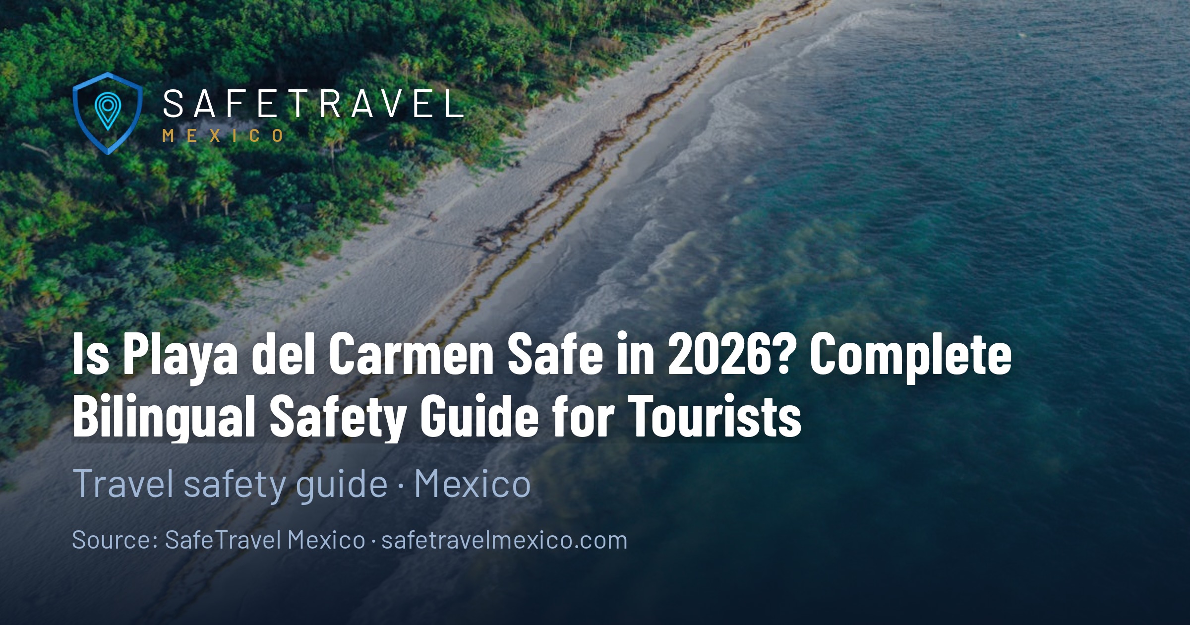 Is Playa del Carmen Safe in 2026? A Complete Safety Guide for Travelers