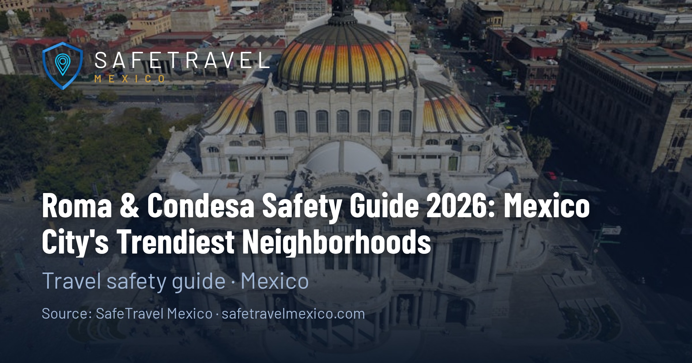Roma & Condesa Safety Guide 2026 Mexico City Trendiest Neighborhoods